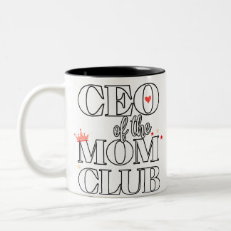 CEO of the Mom Club – Funny Mother’s Day Gift for  Two-Tone Coffee Mug