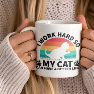 Ceramic Funny mug,I work Hard for my cat,cat lover Mug