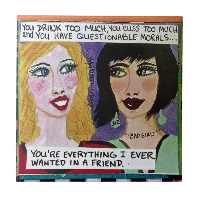 CERAMIC TIME-EVERYTHING I EVER WANTED IN A FRIEND TILE (Front)