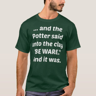 Céramique Artiste Argile Poterie Potter T-shirt Ca