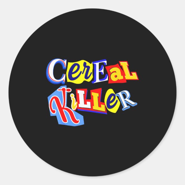 Cereal Killer Food Lover Ironic Funny Breakfast Pu Classic Round Sticker (Front)