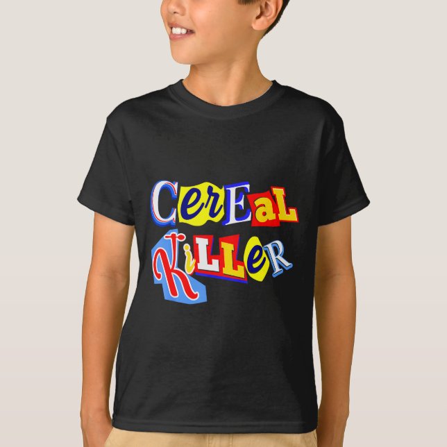 Cereal Killer Food Lover Ironic Funny Breakfast Pu T-Shirt (Front)