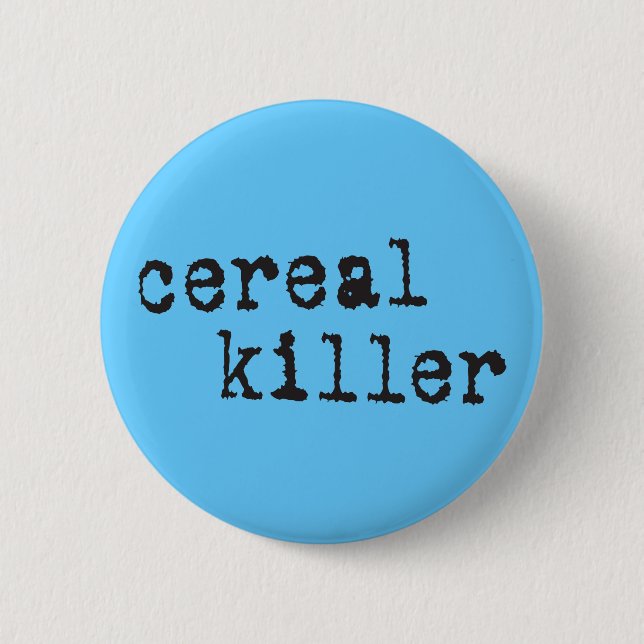 Cereal Killer Shirts & Gifts 2 Inch Round Button (Front)