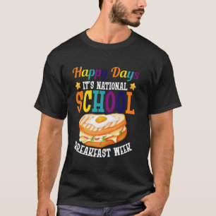 Cereal Lover Happy days its National School Breakf T-Shirt
