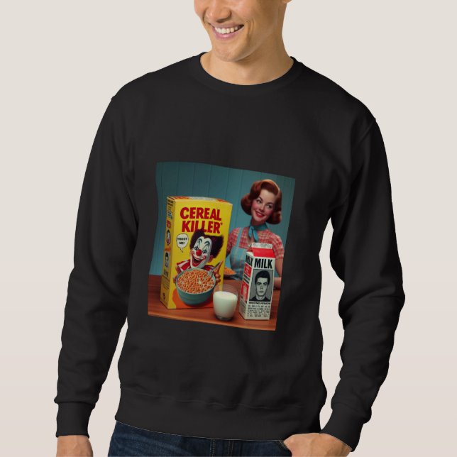 Cereal (Serial) Killer Phonetic Pun Horror Core Mi Sweatshirt (Front)