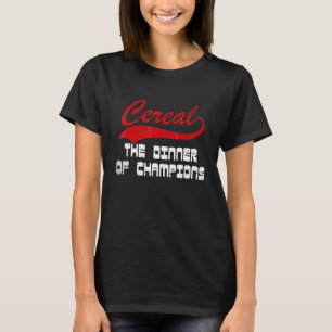 Cereals Cereal Healthy Cereal For Babies Cereal Ke T-Shirt