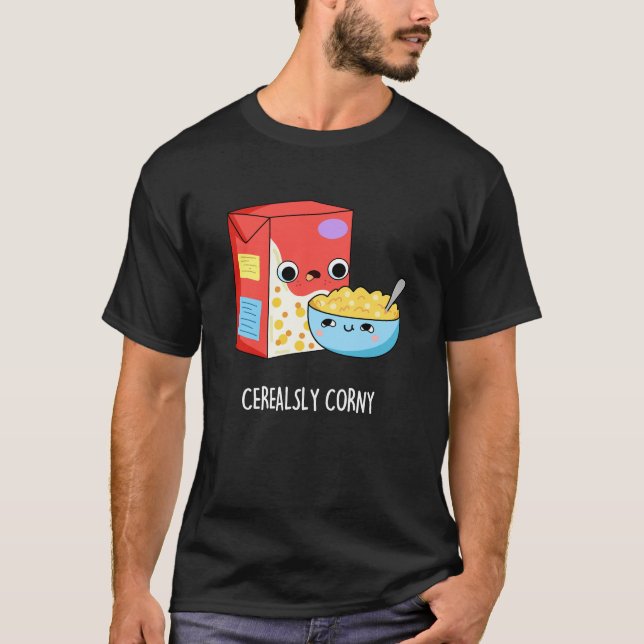 Cerealsly Corny Funny Milk Cereal Pun Dark BG T-Shirt (Front)
