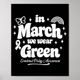 Cerebral palsy awareness in march wear green cp poster