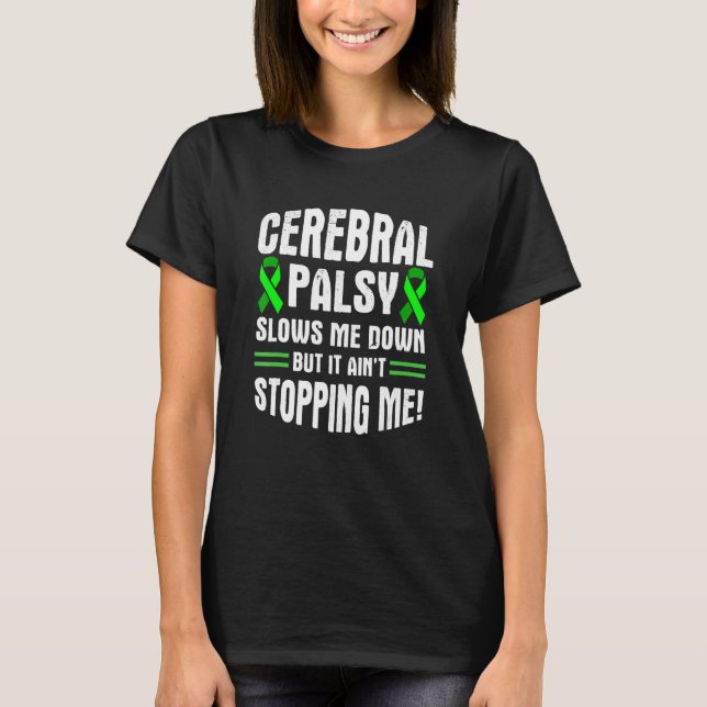 Cerebral Palsy CP Awareness Down Warrior Survivor T-Shirt (Front)