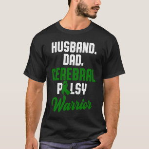 Cerebral Palsy CP Awareness Husband Warrior Surviv T-Shirt