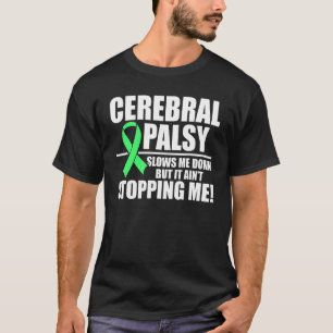 Cerebral Palsy Cp Awareness Slows Warrior Survivor T-Shirt