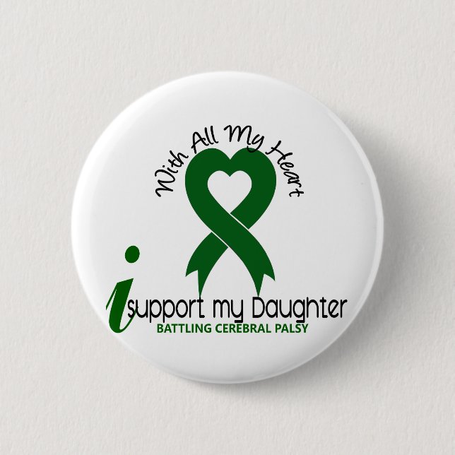 Cerebral Palsy I Support My Daughter 2 Inch Round Button (Front)