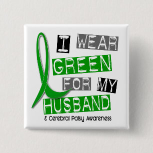Cerebral Palsy I Wear Green For My Husband 37 2 Inch Square Button