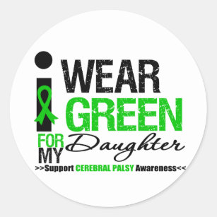 Cerebral Palsy I Wear Green Ribbon For My Daughter Classic Round Sticker