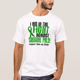 Cerebral Palsy In The Fight For My Sister 1 T-Shirt