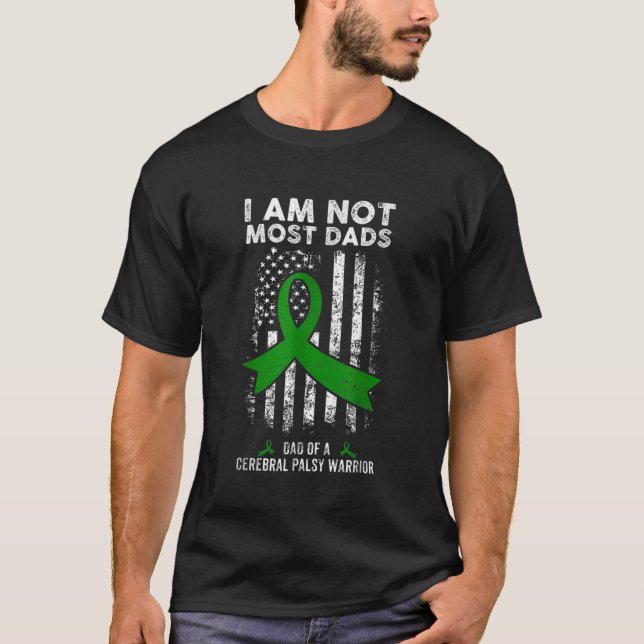 Cerebral Palsy US Flag Dad CP Warrior I Am Not Mos T-Shirt (Front)