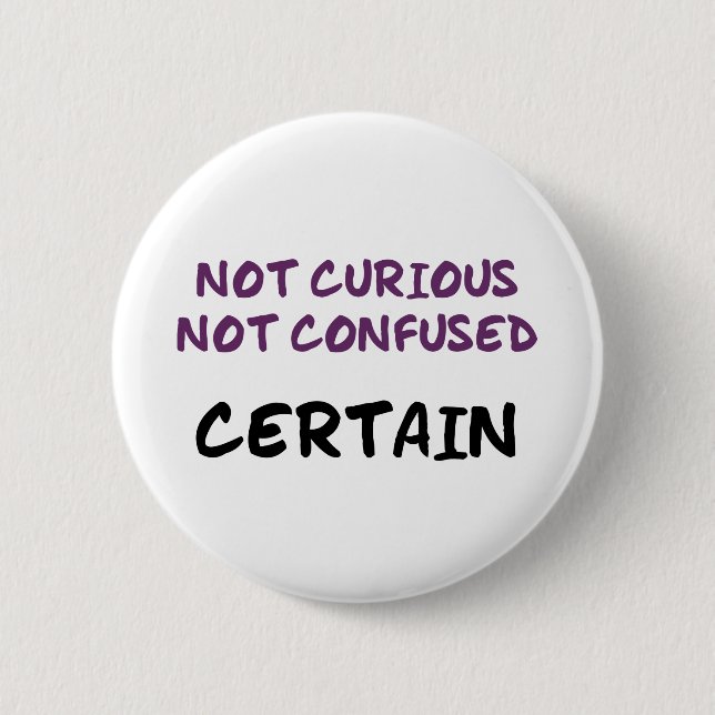 Certain (Bi) 2 Inch Round Button (Front)