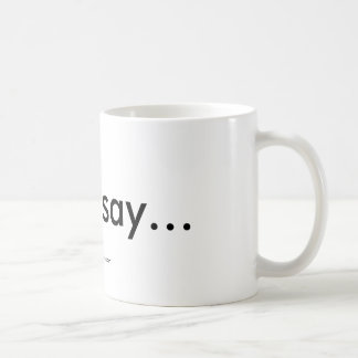 Certains indiquent… la tasse