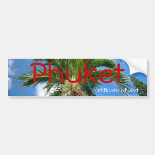 Certificate of visit - Phuket, Thailand Bumper Sticker