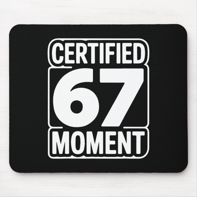 Certified 67 Moment Bold Retro Typography Design  Mouse Pad (Front)