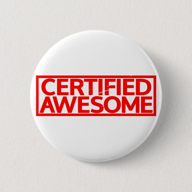 Certified Awesome Stamp 2 Inch Round Button (Front)