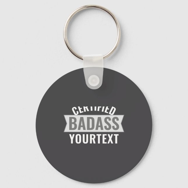 Certified Bad Modern Black White Funny Unique  Keychain (Front)
