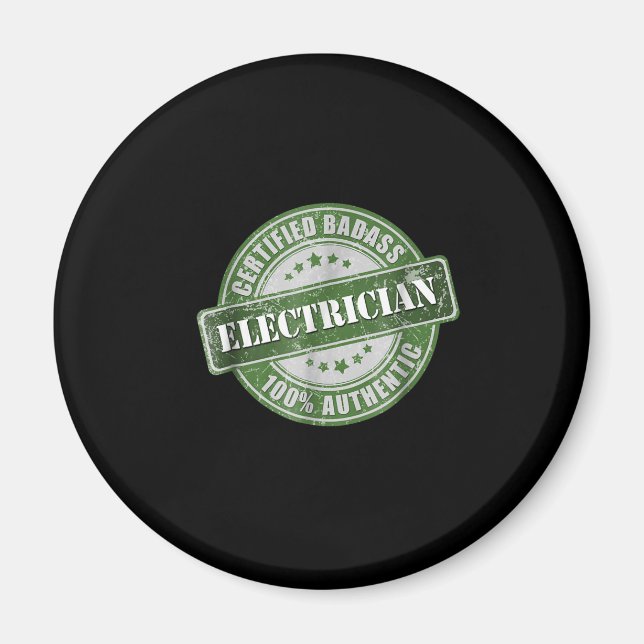 Certified Badass Electrician 100 Percent Auntic Magnet (Front)