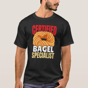 Certified Bagel Specialist Food  Foodie Bread Jewi T-Shirt