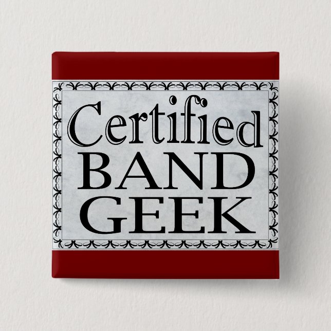 Certified Band Geek 2 Inch Square Button (Front)