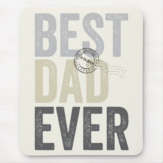 Certified Best Dad Ever Father's Day Typography Mouse Pad (Front)
