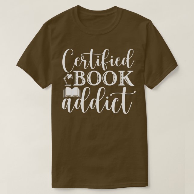 Certified Book Addict T-Shirt (Design Front)