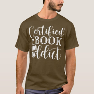Certified Book Addict T-Shirt