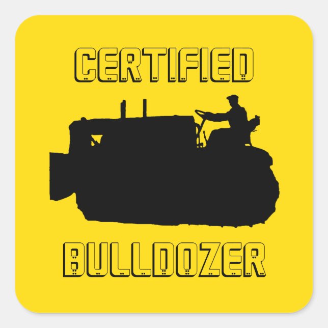 CERTIFIED BULLDOZER OPERATING ENGINEER VINTAGE SQUARE STICKER (Front)