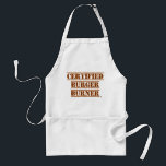 Certified Burger Burner Goofy BBQ Slogan Standard Apron<br><div class="desc">A funny certified burger burner cheeky barbecue humor doing my best bbq statement humor design deluxe outdoor grilling apron. Get an epic cartoon slogan apron today</div>