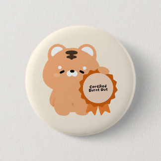 Certified Burnt Out Tiger 2 Inch Round Button