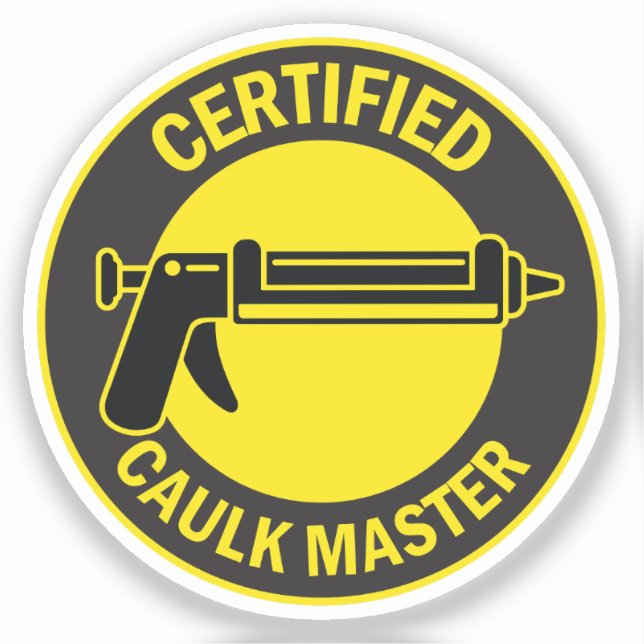 Certified Caulk Master (Front)
