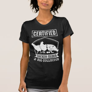 Certified Chicken Feeder and Egg Collector T-Shirt