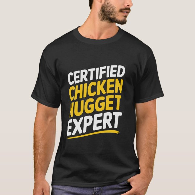 Certified Chicken Nugget Expert T Shirt (Front)