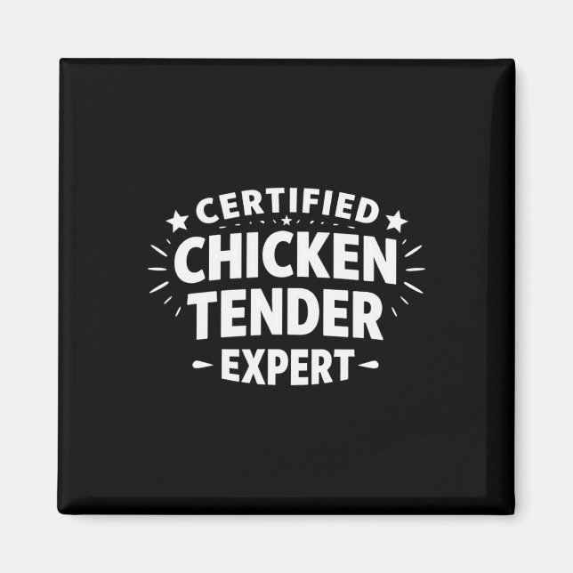 Certified Chicken Tender Expert -  Magnet (Front)