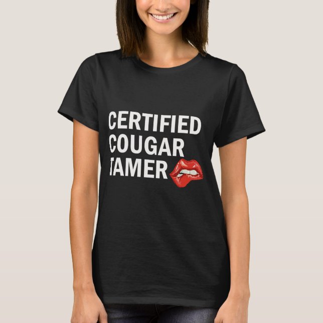 Certified Cougar Tamer Cougar Hunter T-Shirt (Front)