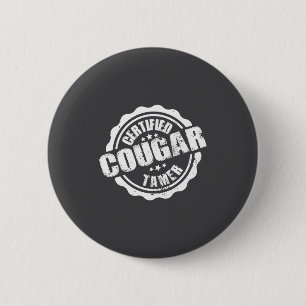 Certified Cougar Tamer Funny Mens Cougar Tamer  2 Inch Round Button