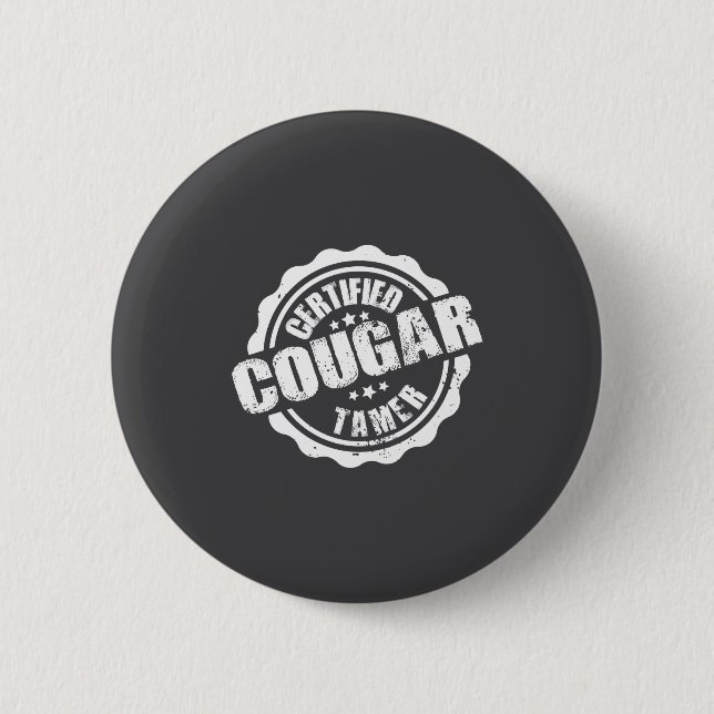 Certified Cougar Tamer Funny Mens Cougar Tamer  2 Inch Round Button (Front)