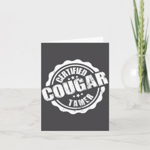 Certified Cougar Tamer Funny Mens Cougar Tamer  Card
