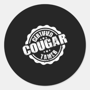 Certified Cougar Tamer Funny Mens Cougar Tamer  Classic Round Sticker