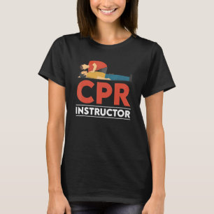 Certified CPR Instructor Outfit First Aid AED Trai T-Shirt