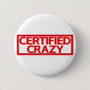 Certified Crazy Stamp 2 Inch Round Button