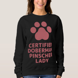 Certified Doberman Pinscher Lady Sweatshirt