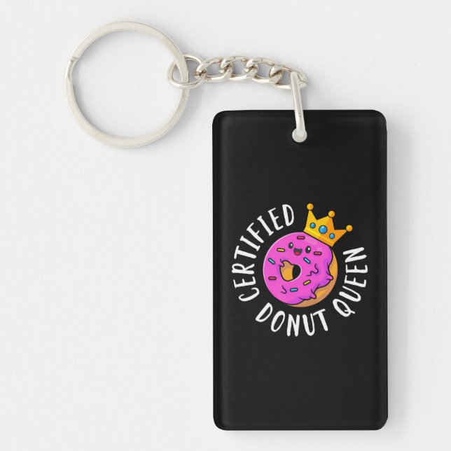 Certified Doughnut Queen Funny Girls Women Doughnu Keychain (Front)