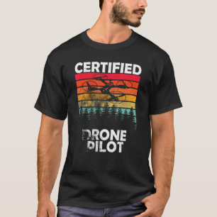 Certified Drone Pilot  Fpv Drone Flying  Drone Mou T-Shirt