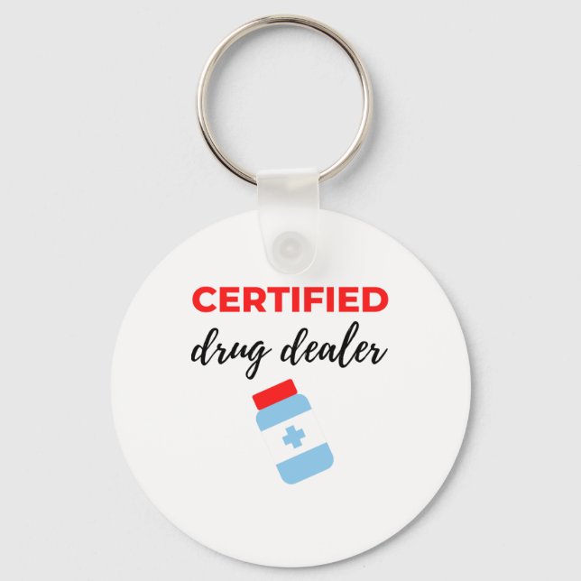 Certified Drug Dealer 2 Keychain (Front)